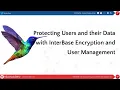 Protecting your users data with InterBase Encryption and User Management