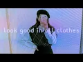 Lagu 🖇;; ❛ all clothes look good on you. ⋆｡˚sub .