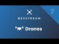 BexStream Tutorial Series 07 Drones Management beXStream