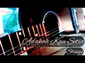 Lagu ADAKAH KAU SETIA-STINGS | Fingerstyle Guitar Cover