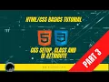 Basic HTML and CSS Tutorial Part 3 CSS setup Class and ID Attributes