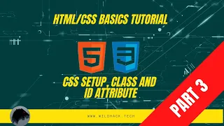 Basic HTML and CSS Tutorial Part 3 CSS setup Class and ID Attributes