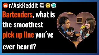 The smoothest pick up lines ever Reddit Stories