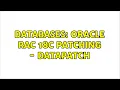 Databases Oracle RAC 18c Patching - datapatch