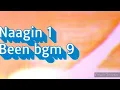 Naagin 1 Been bgm 9