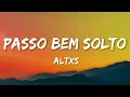 Download Lagu Altxs - Passo Bem Solto (Lyrics)