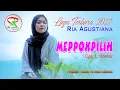 Download Lagu Meppok Pilih, cipt. L. Komar,  Voc. Ria Agustiana, Lagu Terbaru 2021