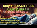 Download Lagu Ruqyah Susah Tidur Malam, Coba Dengarkan Ayat Ruqyah Insomnia Susah Tidur dan Gelisah Penyejuk Hati