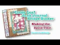 Loose Leaf Junk Journal Recipe Binder - Spine Title a small Hobby Lobby haul