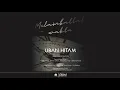Lagu UBAN HITAM - MELAMBATLAH WAKTU (official lyric video)