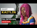 Kaitlin Escort Full Interview