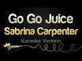 Lagu Sabrina Carpenter - Go Go Juice (Karaoke Version)