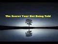 Lagu The Secret You`re Not Being Told