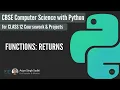CBSE Computer Science with Python Class 12 Unit 1 Functions Part 4 Function Returns