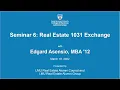 LMU Real Estate Certificate Seminar 6 - 1031 Exchange