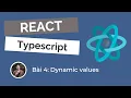 Learn React TypeScript - Dynamic values
