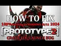 How To Fix PROTOTYPE 2 Not Lunching In Windows 10 11 Easy and Fast Method 100 Working 2024 New
