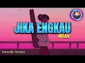 Download Lagu NOAH - Jika Engkau (Karaoke)