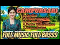 Download Lagu CAMPURSARI FULL MUSIC FULL BASS