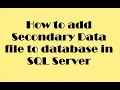 How to add secondary data file to database in SQL server