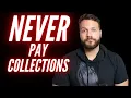 Do NOT Pay Collections Agencies Debt Collectors EXPOSED