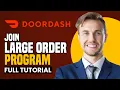 How To Join DoorDash Large Order Program STEP-BY-STEP
