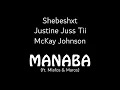 Download Lagu Shebeshxt, Justine Juss Tii, McKay - Manaba (ft. Mlafos, Maros) || New Hit 2022
