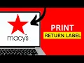 Macy s Return Label Tips What to Check Before You Print