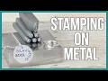 How to Stamp on Metal Metal Stamping for Beginners - Beaducation com