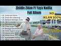 Lagu ZIDAN FT YAYA NADILA FULL ALBUM