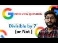 Q2 Python DSA Divisible by 7 or Not 2025 Interview Strings itlabour