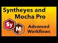 Syntheyes and Mocha Pro Advanced Workflows