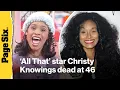 All That star Christy Knowings dead at 46