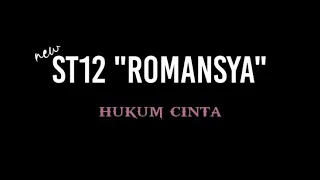 Download New ST12 Romansya // Hukum Cinta // video dan lirik MP3