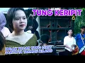 Lagu TUNG KERIPIT ALTIKA MUSIK LIVE