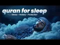 Download Lagu Quran For Sleeping | CURE YOURSELF WITH QURAN | Sleep , Study, Ruqyah | quranforsleep | Lofi Quran