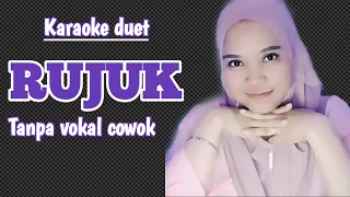 RUJUK (KOPLO) | KARAOKE DUET TANPA VOKAL COWOK