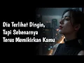 Download Lagu Dia Terlihat Dingin, Tapi Sebenarnya Terus Memikirkan Kamu MP3
