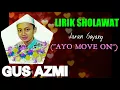 Download Lagu SEJUK Bangett Suaranya! Lirik Ayo Move On Gus Azmi TERBARU Sholawat Jaran Goyang- Nurul Musthofa