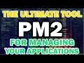 PM2 The Ultimate Tool for Managing Your Node js Applications