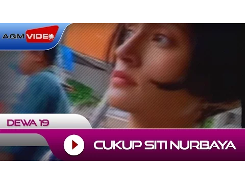 Download MP3 Dewa 19 - Cukup Siti Nurbaya | Official Video