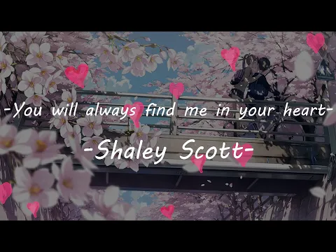 Download MP3 You will always find me in your heart- -Shaley Scott