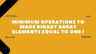 3191 Minimum Operations to Make Binary Array Elements Equal to One I 2025 LeetCode