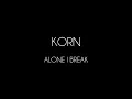 Korn - Alone I Break [Lyrics Video]