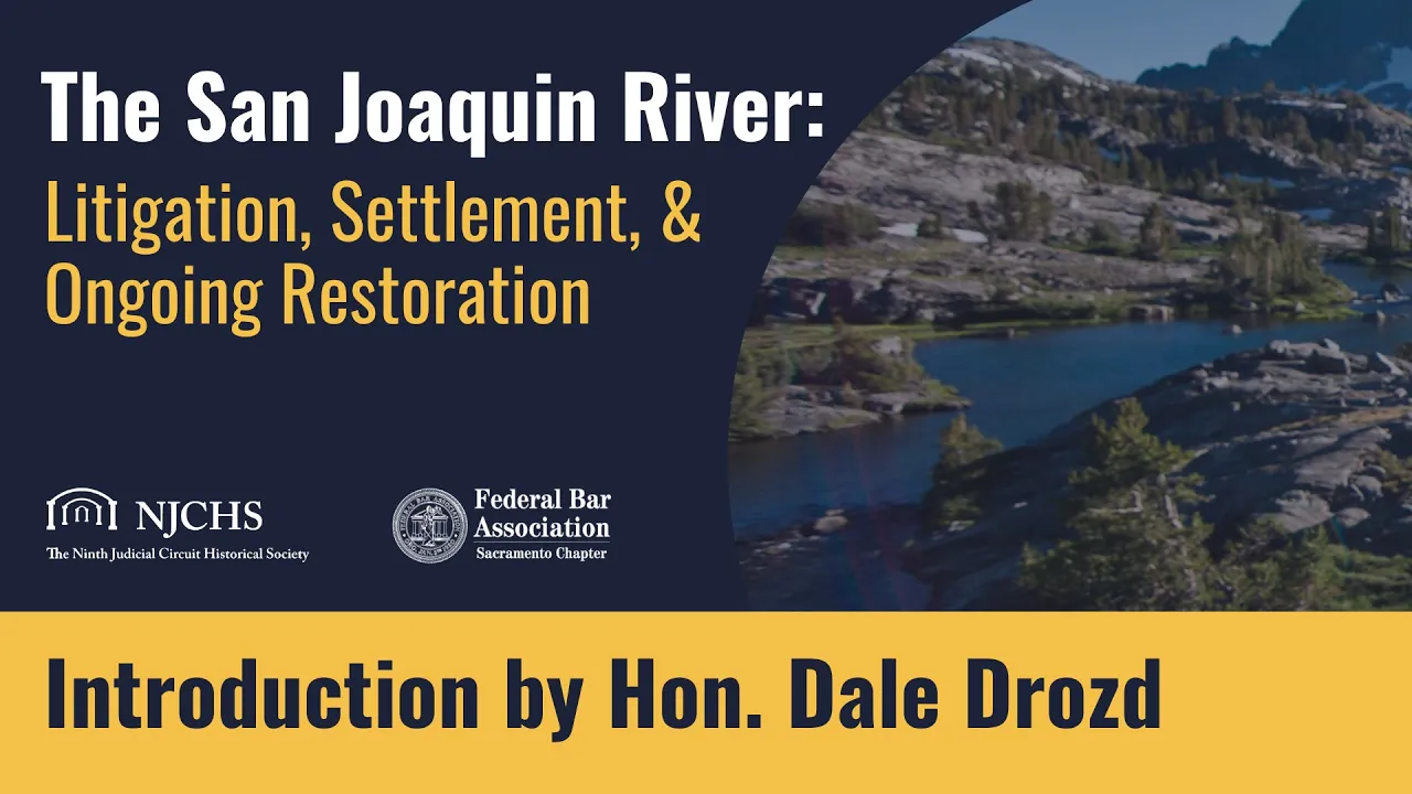 The San Joaquin River  Litigation, Settlement, and Ongoing Restoration