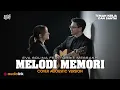 Lagu MELODI MEMORY (EVA SOLINA feat OBBIE MESSAKH) - Cover Versi Akustik - Audio Lirik (NostaKustik)