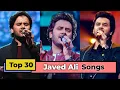 Lagu Top 30 Songs of Javed Ali