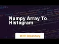 numpy array to histogram