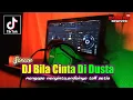 Download Lagu DJ BILA CINTA DI DUSTA REMIX VIRAL TIKTOK TERBARU FULL BASS