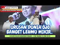 Download Lagu BARU! KYAI KELIK GUNAWAN PRIBADI - URUSAN DUNIA OJO BANGET LEHMU MIKIR.!